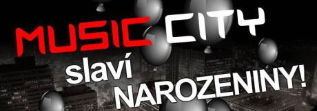 MUSIC CITY - oslava narozenin: akce