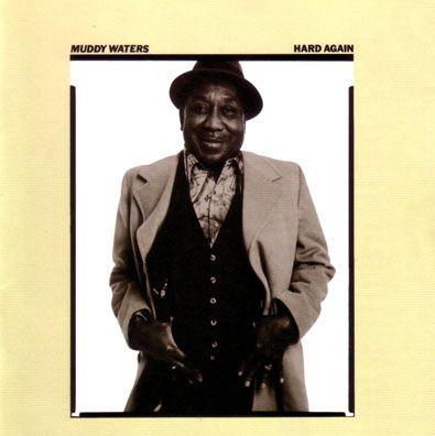 Muddy Waters - Hard Again